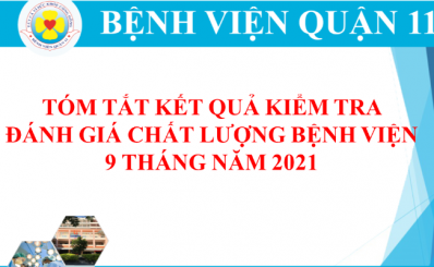 TÓM TẮT KẾT QUẢ TỰ KIỂM TRA ĐÁNH GIÁ CHẤT LƯỢNG BỆNH VIỆN 9 THÁNG NĂM 2021